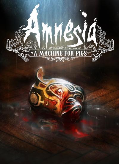 G030_Amnesia_ A Machine for Pigs.jpg